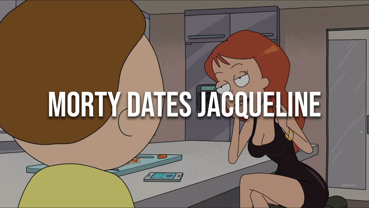 Morty dates Jacqueline