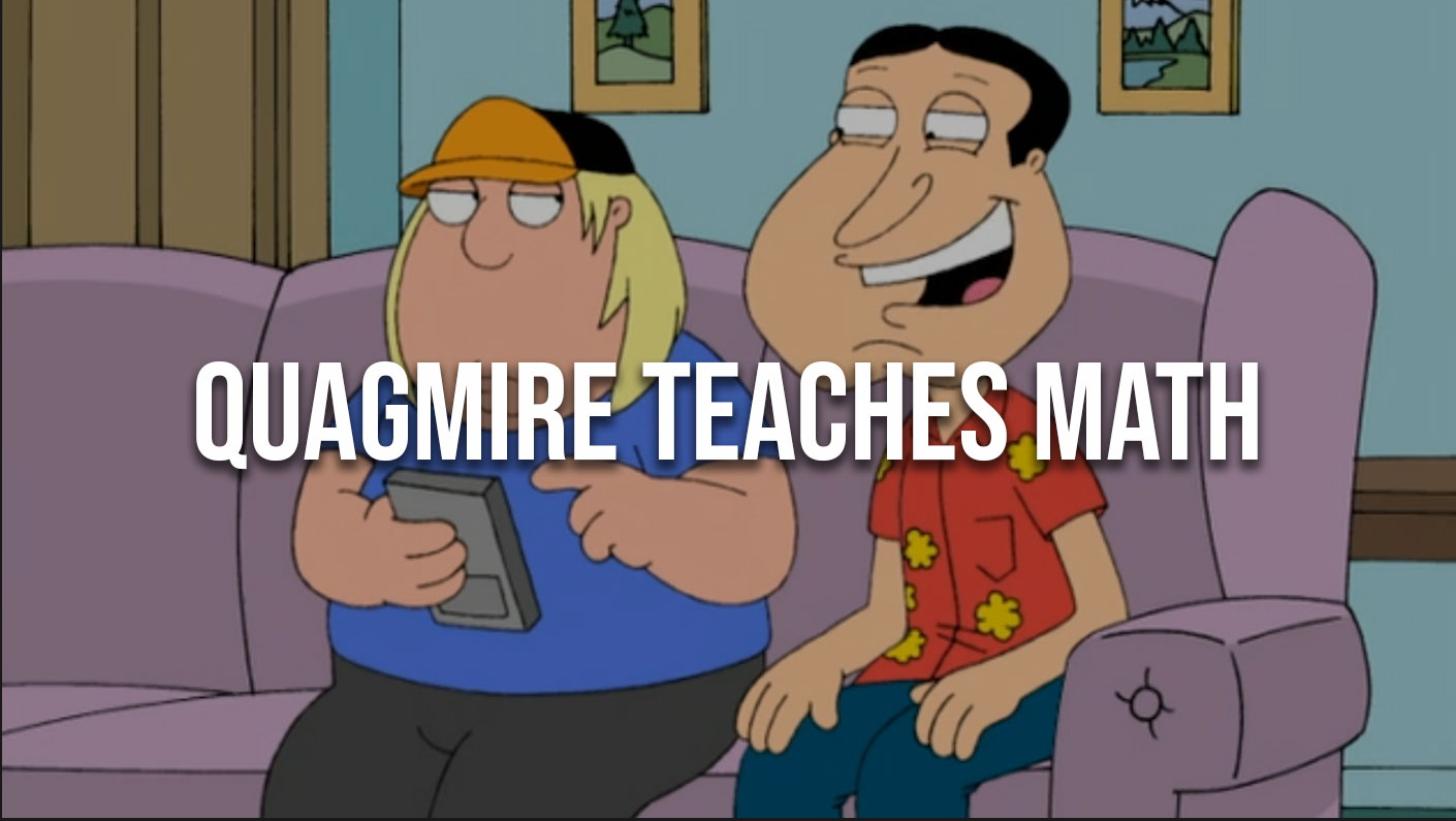 Quagmire teaches Math