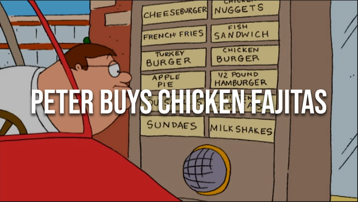 Peter buys chicken Fajitas