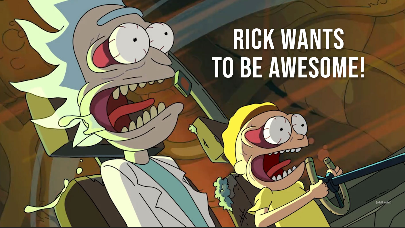 Rick & Morty: Rick wants to be awesome