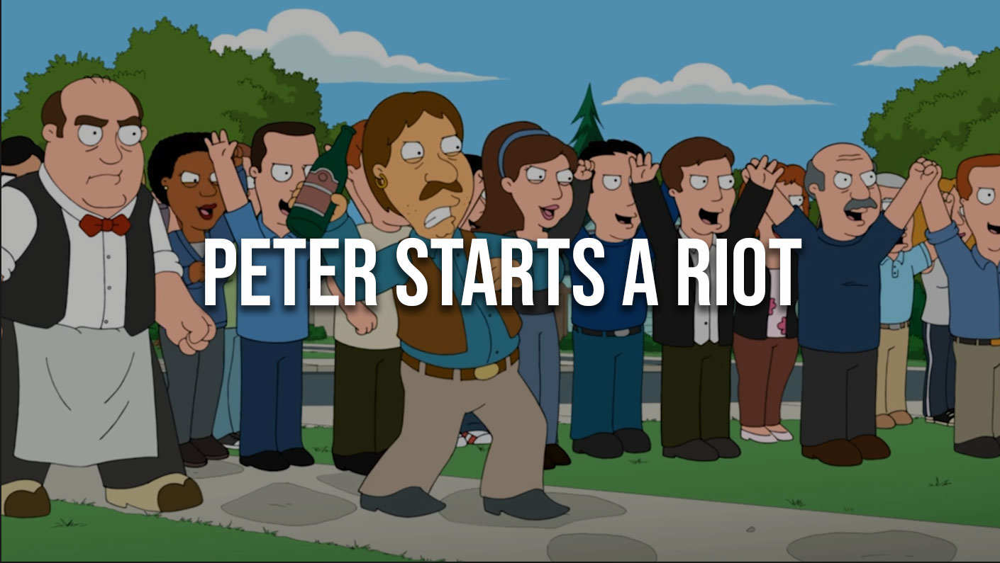 Peter starts a riot